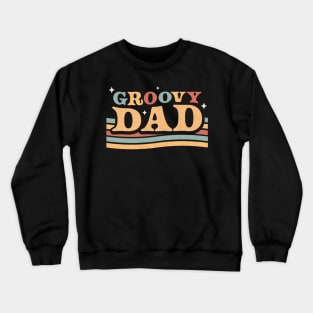 Groovy Dad 1970's Hippie Retro Vintage Fathers Day Crewneck Sweatshirt